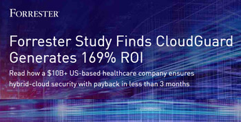 CloudGuard 如何在混合云安全方面实现 169% 的投资回报率