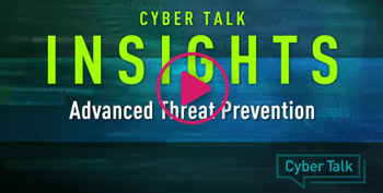 建立高级威胁防护的三个步骤 | Cyber Talk 洞察